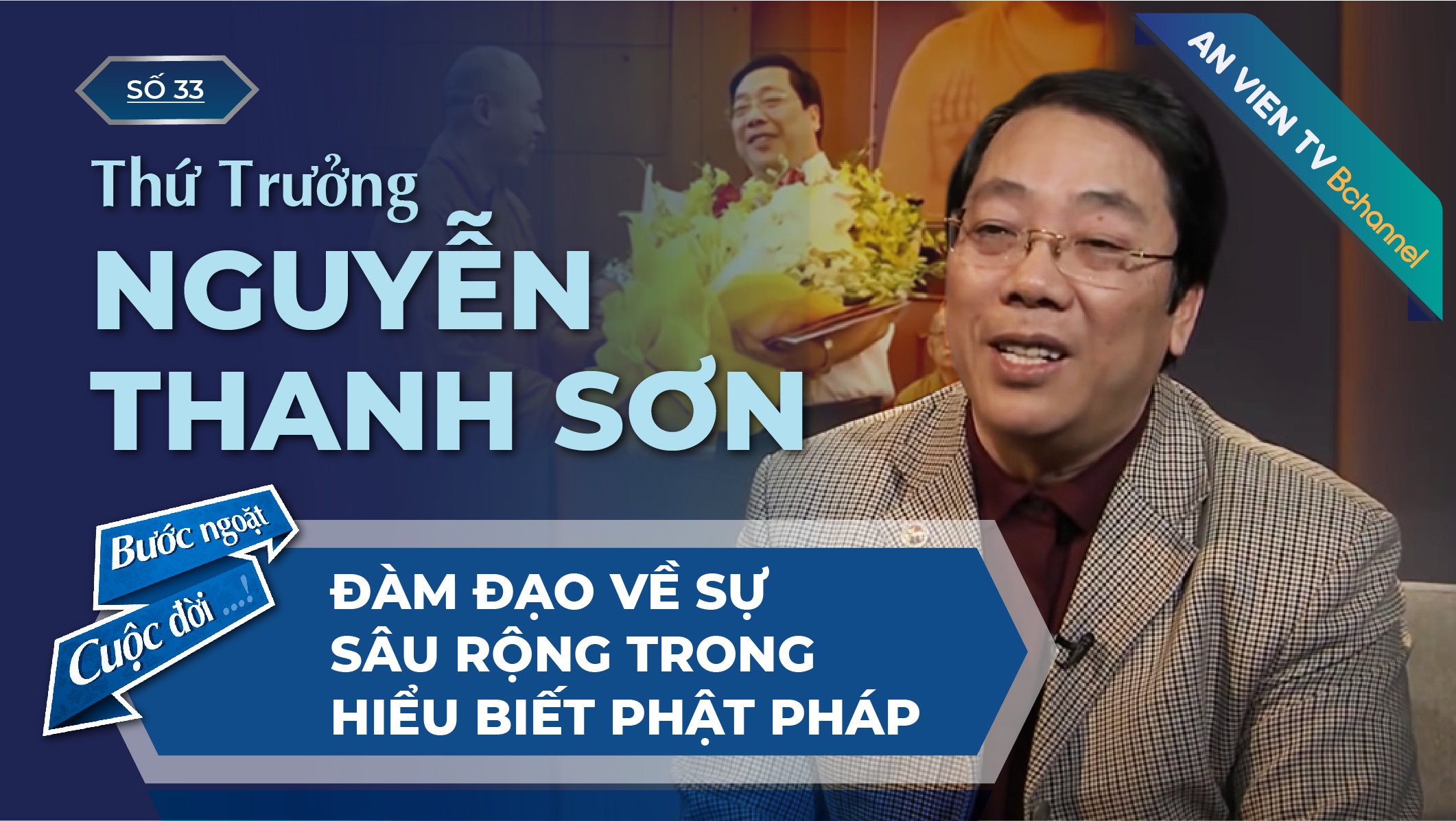 Đại sứ Nguyễn Thanh Sơn | Bước Ngoặt Cuộc Đời Số 33