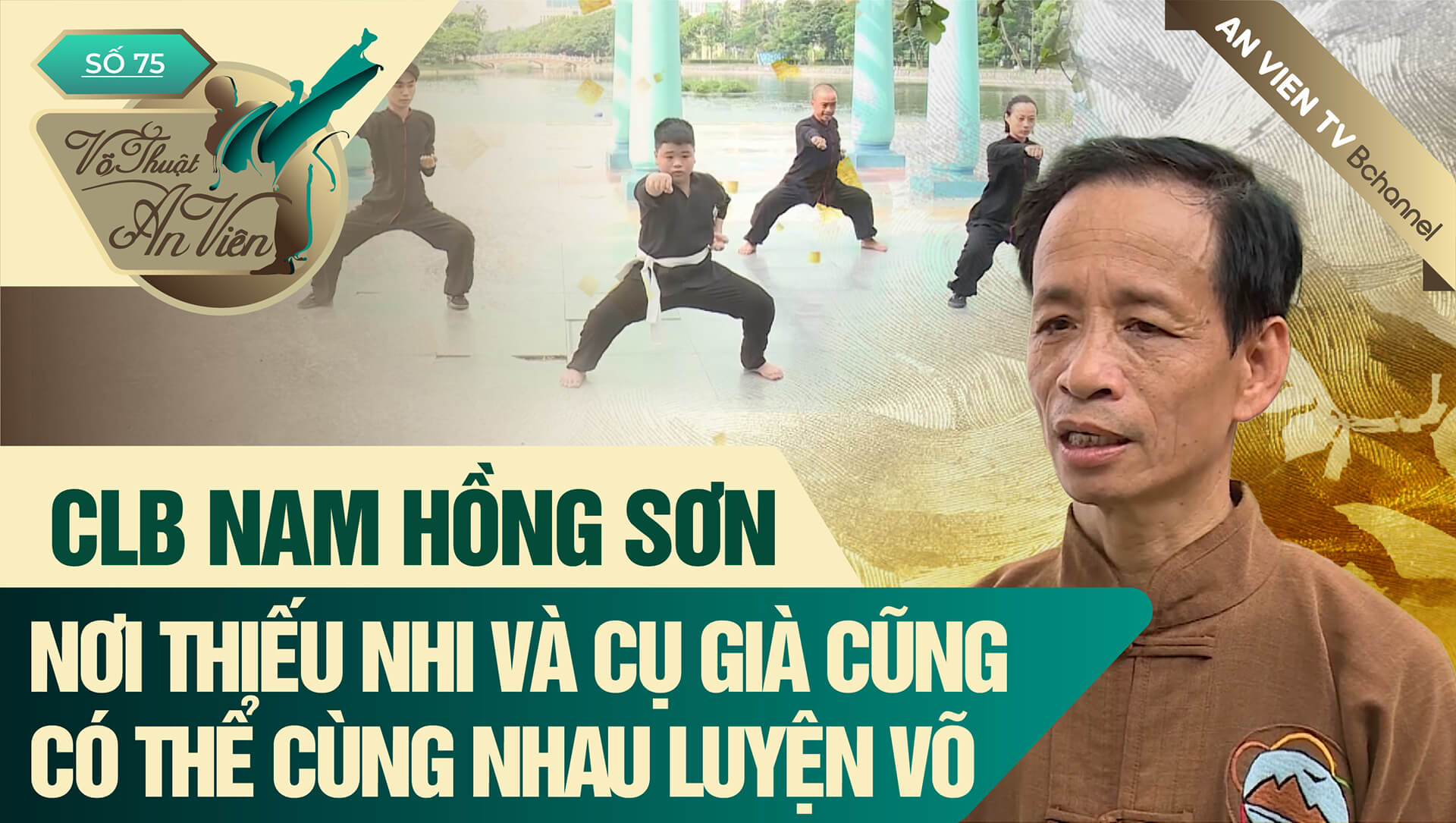 CLB Nam Hồng Sơn: Nơi thiếu nhi và cụ già cũng có thể cùng nhau luyện võ