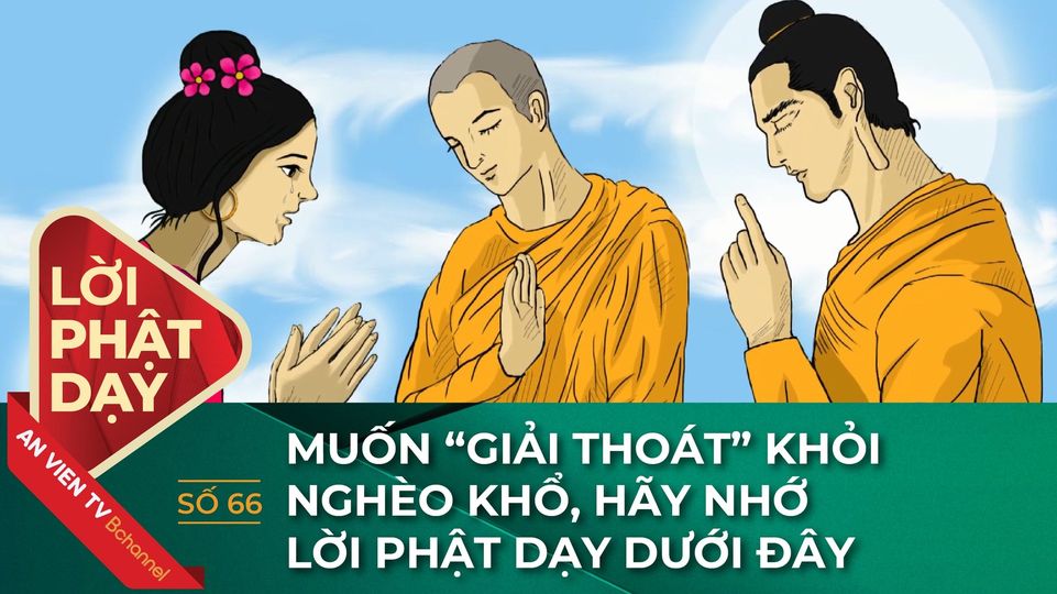 Phật dạy cách để thoát khỏi nghèo khổ| Lời Phật dạy