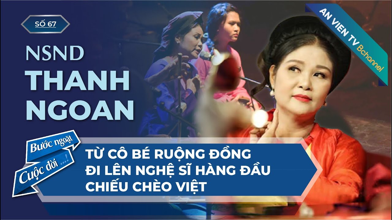 NSND Thanh Ngoan - Người giữ hồn cho nghệ thuật Chèo Việt Nam | Bước Ngoặt Cuộc Đời số 67